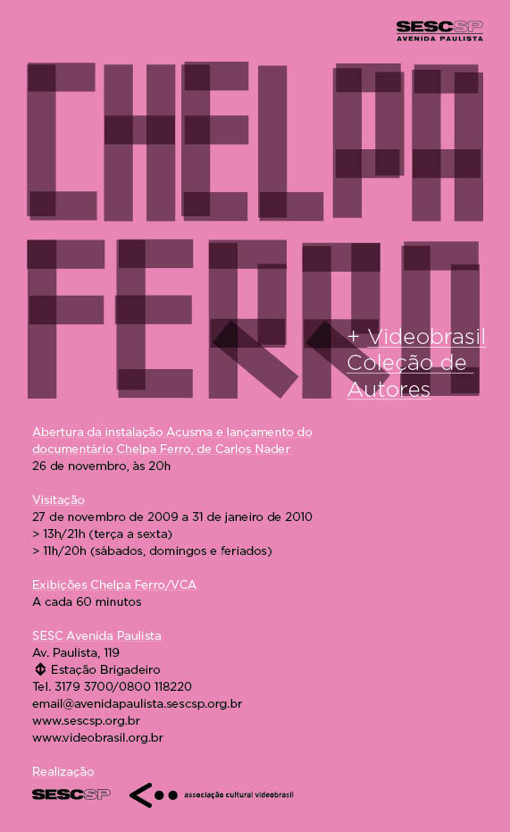 Chelpa Ferro - abertura da exposição e lançamento do VCA